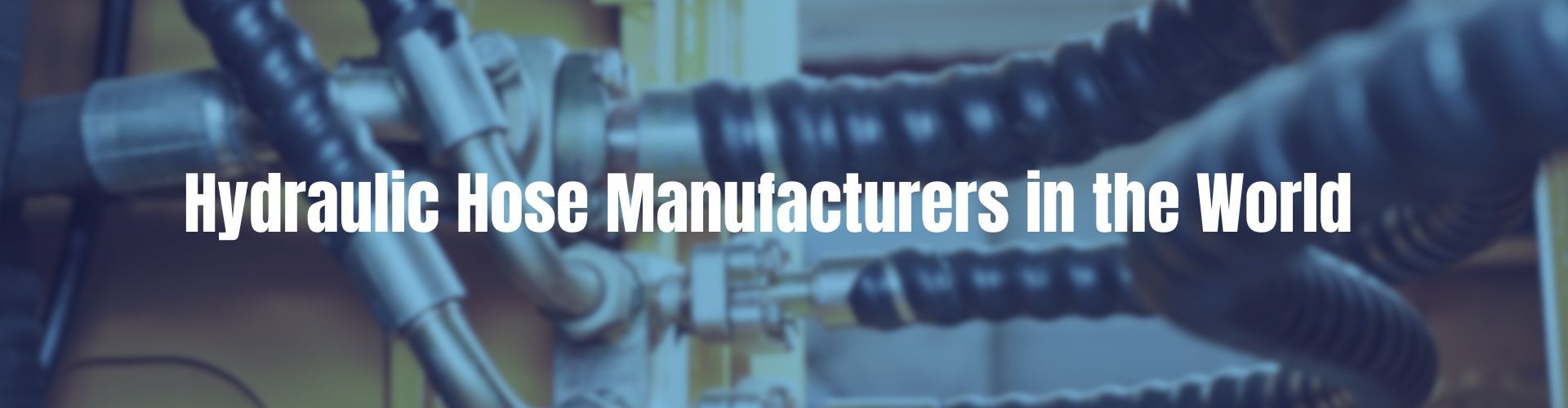 Hydraulic Hose Manufacturers in the World